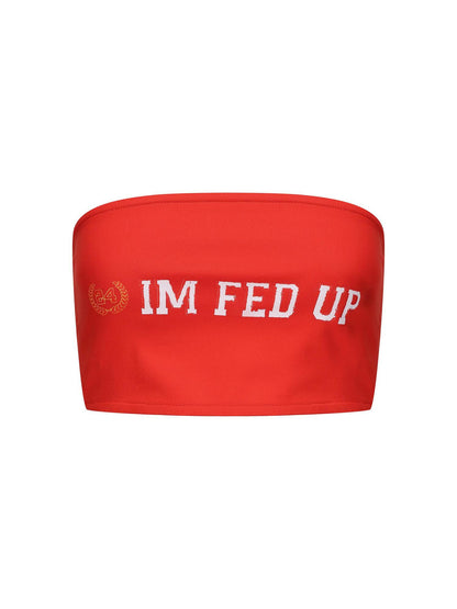 24ans Im Fed Up Strapless Bustier Top